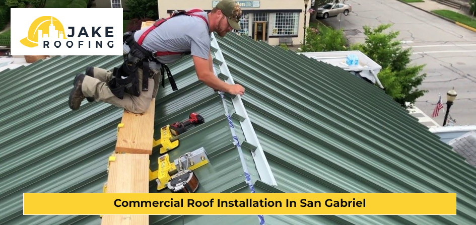 Commercial Roof Installation In San Gabriel