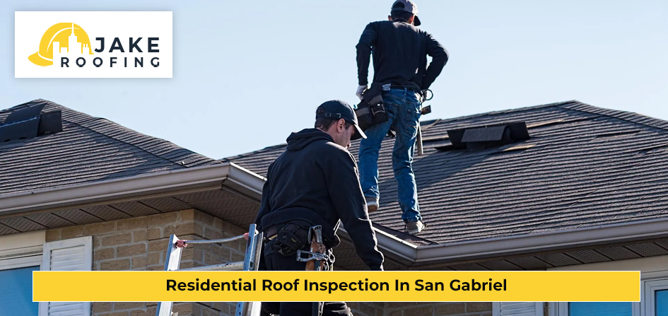 Residential Roof Inspection In San Gabriel